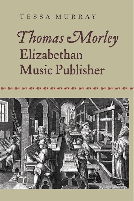 Book cover image for Thomas Morley: Elizabethan Music Publisher ISBN: 9781843839606